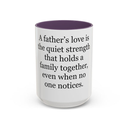 Father's Love Coffee Mug – 'A father's love is the quiet strength...' Gift for Dad, Father's Day