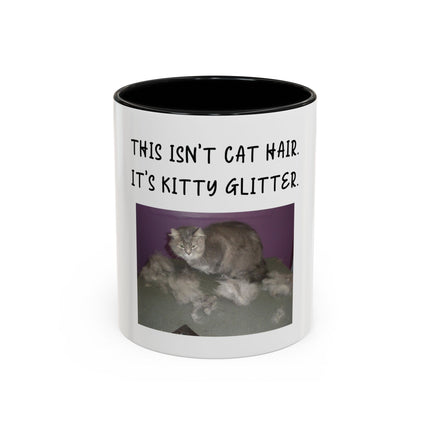 Kitty Glitter Coffee Mug — "This Isn't Cat Hair, It's Kitty Glitter" Accent Mug