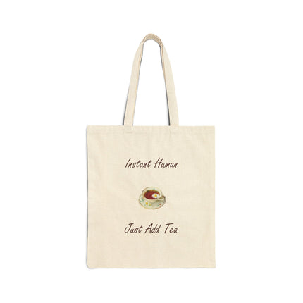 Tote Bag — "Instant Human, Just Add Tea" Canvas Tote