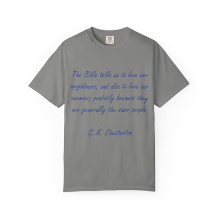 Inspirational Unisex Garment-Dyed T-Shirt - G.K. Chesterton Quote