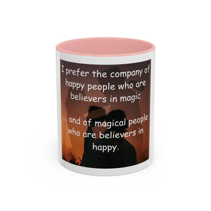 Magic & Happiness Quote Coffee Mug – "I prefer the company of happy people who are believers in magic"