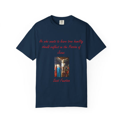 Inspirational Unisex Garment-Dyed T-Shirt - Reflect on Jesus, Saint Faustina Quote