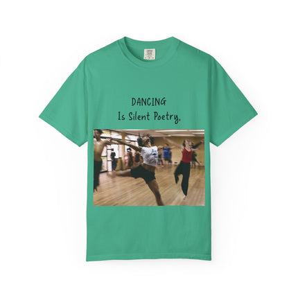 Dancing Is Silent Poetry Unisex T-Shirt - Inspirational Dance Tee