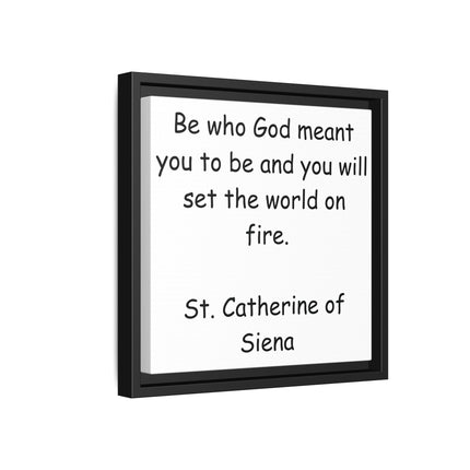 St. Catherine of Siena Quote Canvas — 'Be Who God Meant You To Be' Framed Wall Art