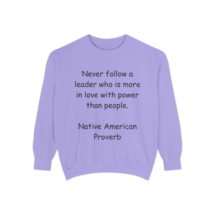 Inspiring Unisex Garment-Dyed Sweatshirt with Native American Proverb