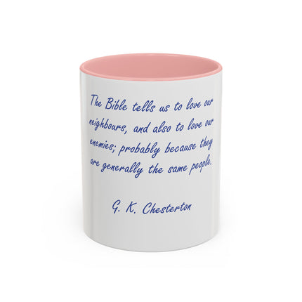 G.K. Chesterton Quote Coffee Mug — "Love Your Neighbours..." Accent Ceramic Mug
