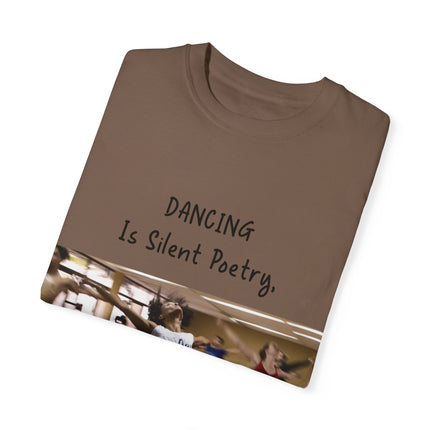 Dancing Is Silent Poetry Unisex T-Shirt - Inspirational Dance Tee