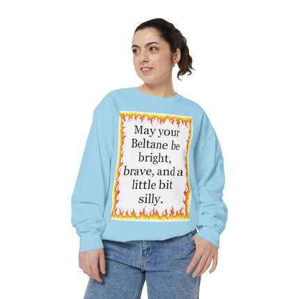 Beltane Fire Quote Sweatshirt — “May your Beltane be bright, brave, and a little bit silly.”