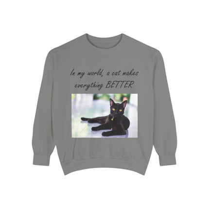 Unisex Cat Lover Sweatshirt - "In my world, a cat makes everything BETTER"