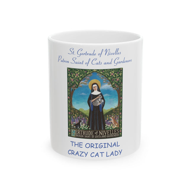 Original Crazy Cat Lady Mug – St. Gertrude of Nivelles – 11oz