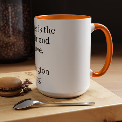 Mother Is the Truest Friend Coffee Mug — Washington Irving Quote Accent Mug