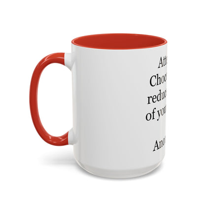 Coffee Mug - "Attention! Chocolate can reduce the size of your clothes." Funny Quote Accent Mug