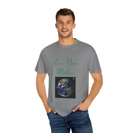Love Your Mother Tee – Eco-Friendly Unisex Shirt for Earth Lovers