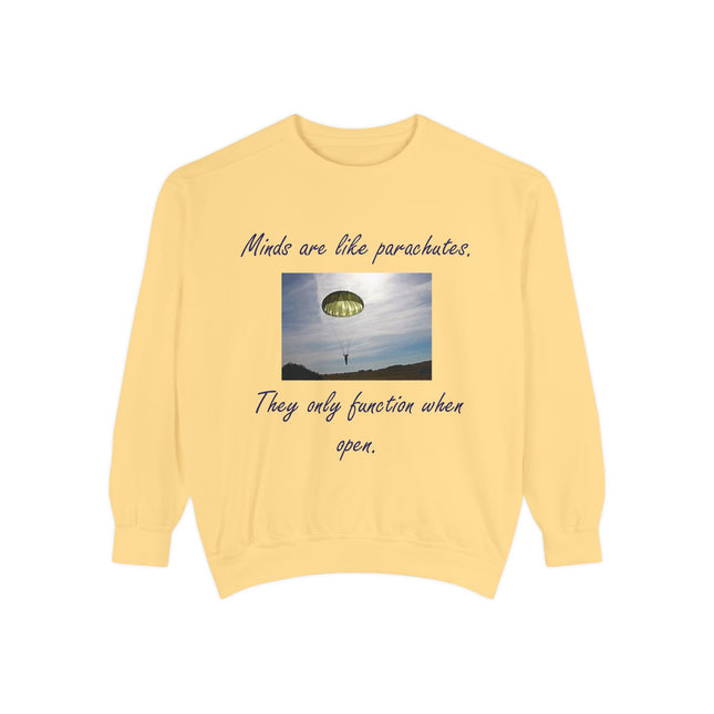 Parachute Quote Sweatshirt – Unisex Garment-Dyed on Open Minds