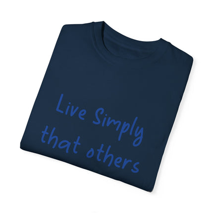 Live Simply T-Shirt – Unisex Garment-Dyed Tee for Gentle Impact