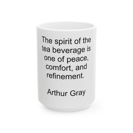 Tea Quote Ceramic Mug — "The spirit of the tea beverage is one of peace, comfort, and refinement."