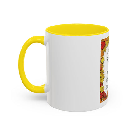 Autumn Shows Us How Beautiful It Is To Let Things Go - Fall Quote Coffee Mug (11/15 oz)