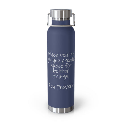 Insulated Bottle — “When You Let Go…” Zen Proverb 22oz
