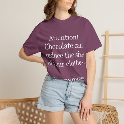 T-Shirt — "Attention! Chocolate can reduce the size of your clothes. — Anonymous"