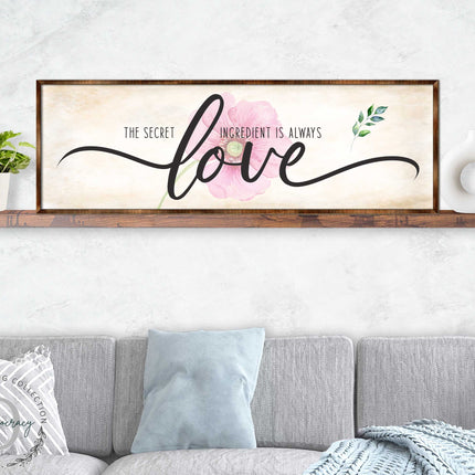 The Secret Ingredient Is Always Love - Wooden Contemporary Sign - Living Room Decor - Farmhouse Décor - Inspirational Wall Art - 310316-2