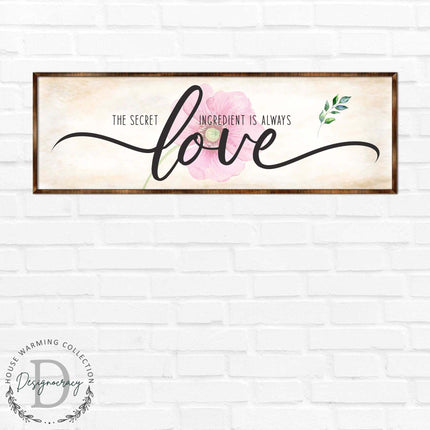 The Secret Ingredient Is Always Love - Wooden Contemporary Sign - Living Room Decor - Farmhouse Décor - Inspirational Wall Art - 310316-4