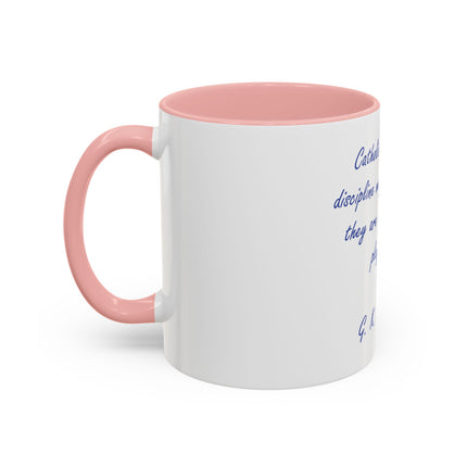 Coffee Mug — G. K. Chesterton Quote “Catholic doctrine and discipline may be walls…”