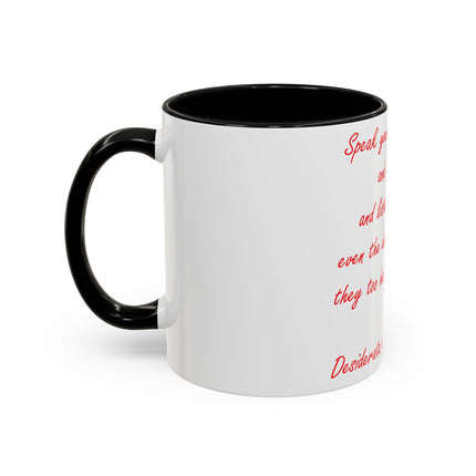 Inspirational Accent Mug – Desiderata Quote – 11oz Ceramic