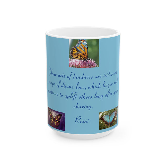 Butterfly Ceramic Mug - Uplifting Quote by Rumi (15oz)