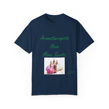 Aromatherapy T-Shirt – “Aromatherapists Have More Scents” Unisex Tee