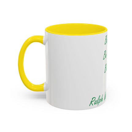 Inspirational Accent Mug – Emerson Quote: Be Silly, Honest, Kind, 11oz
