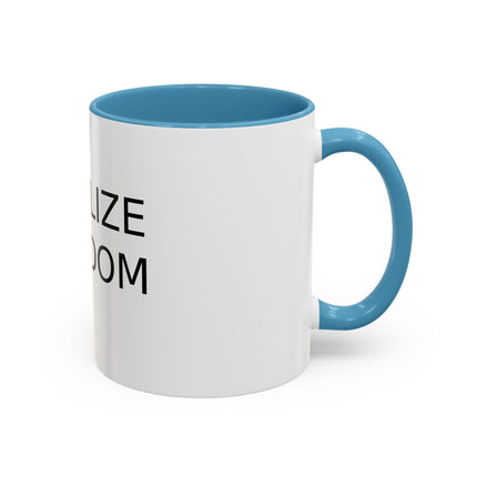 Legalize Freedom Mug – 11oz Accent Ceramic Cup for Bold Mornings
