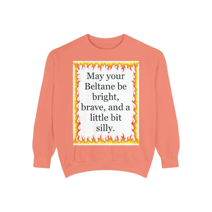 Beltane Fire Quote Sweatshirt — “May your Beltane be bright, brave, and a little bit silly.”