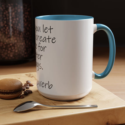 Zen Proverb Coffee Mug — "When you let go, you create space for better things." Accent Ceramic Mug