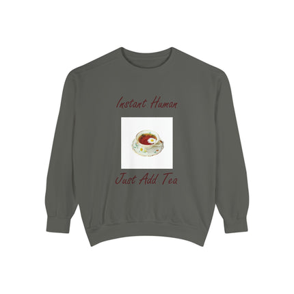 Instant Human Just Add Tea Unisex Sweatshirt - Cozy Drink Lover's Sweatshirt