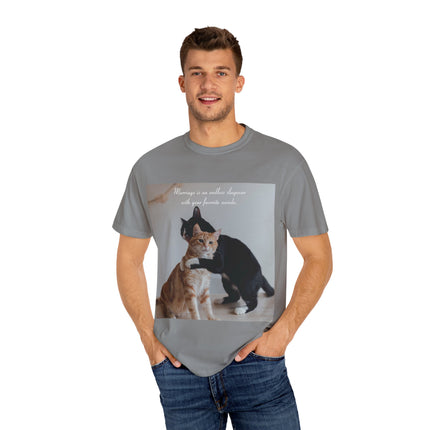 Cat Lovers Marriage Tee – Unisex Garment-Dyed Shirt with Quote