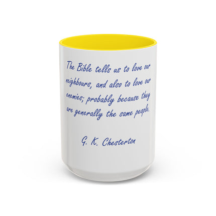 G.K. Chesterton Quote Coffee Mug — "Love Your Neighbours..." Accent Ceramic Mug