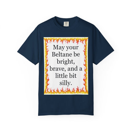 Beltane Blessing T-Shirt — "May Your Beltane Be Bright, Brave, and a Little Bit Silly"