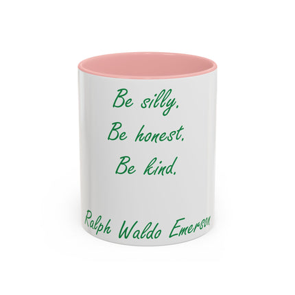 Inspirational Accent Mug – Emerson Quote: Be Silly, Honest, Kind, 11oz