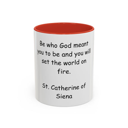 St. Catherine of Siena Quote Accent Coffee Mug – "Be Who God Meant You To Be" Inspirational Religious Mug