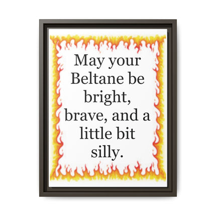 Beltane Wall Art Print — “May your Beltane be bright, brave, and a little bit silly” Framed Canvas