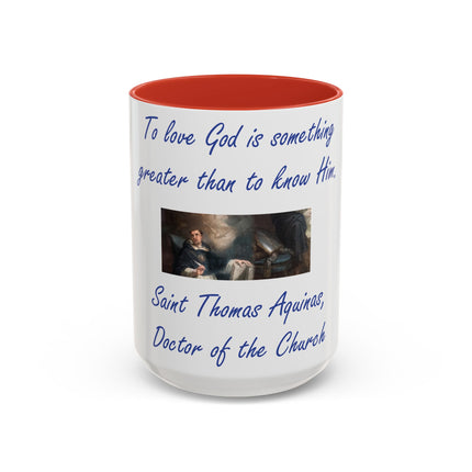 Saint Thomas Aquinas Mug – “To Love God” – 15oz Ceramic