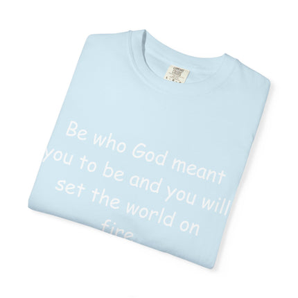 St. Catherine of Siena Quote Tee — "Be who God meant you to be" Christian T-Shirt
