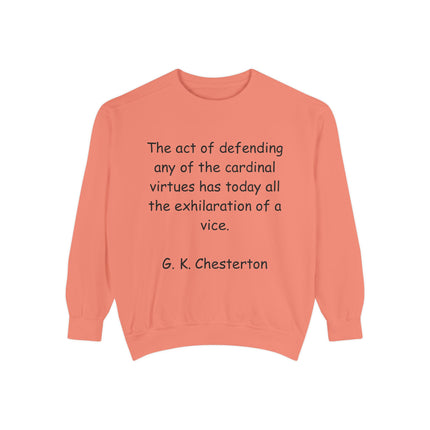 Inspirational Quote Sweatshirt - Cardinal Virtues by G.K. Chesterton