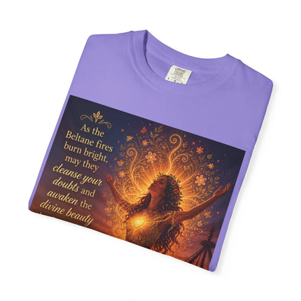 Burning Bright: Beltane Fire Goddess T-Shirt — "As the Beltane fires burn bright" Spiritual Pagan Tee