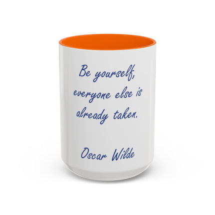 Accent Coffee Mug — "Be yourself, everyone else is already taken." Oscar Wilde Quote