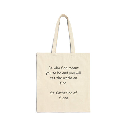 Tote Bag — “Be who God meant you to be” St. Catherine of Siena Inspirational Canvas Tote