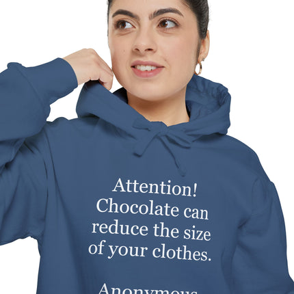 Attention! Chocolate Can Reduce the Size of Your Clothes - Unisex Garment-Dyed Hoodie