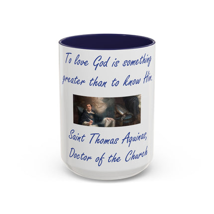 Saint Thomas Aquinas Mug – “To Love God” – 15oz Ceramic