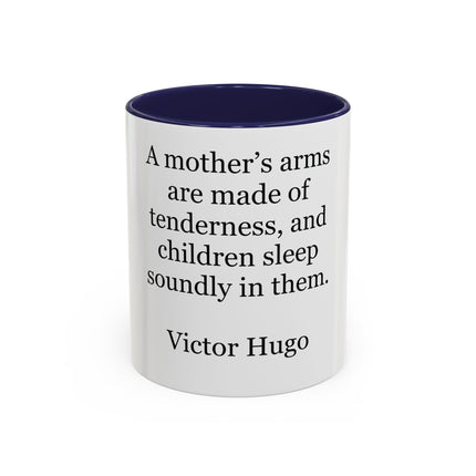 Accent Coffee Mug — Victor Hugo Mother’s Arms Quote (11oz & 15oz)
