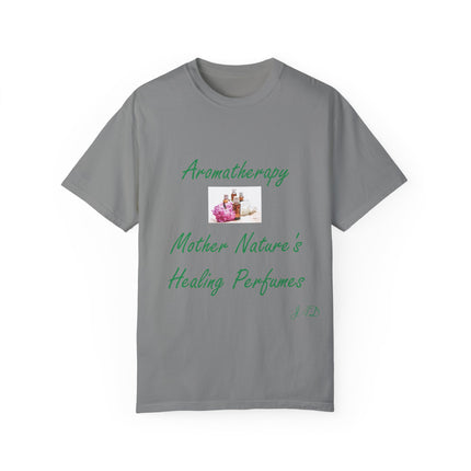 Aromatherapy T-Shirt – “Mother Nature’s Healing Perfumes” Unisex